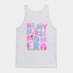 In My Nurse Mom Era Gifts Women Mother Day Tank Top